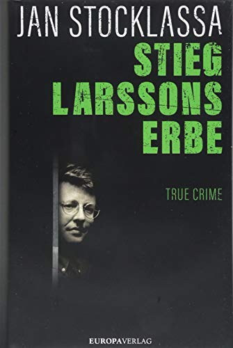 Stieg Larssons Erbe von Europa Verlag GmbH